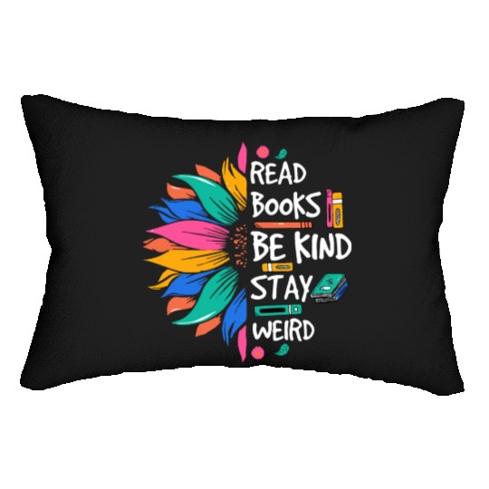 Read Books Be Kind Stay Weird Lumbar Pillows