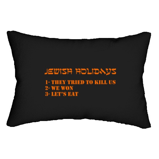 Jewish holidays They tried to us We won Let s eat Lumbar Pillows