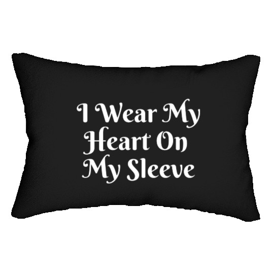 I Wear My Heart On My Sleeve Lumbar Pillows