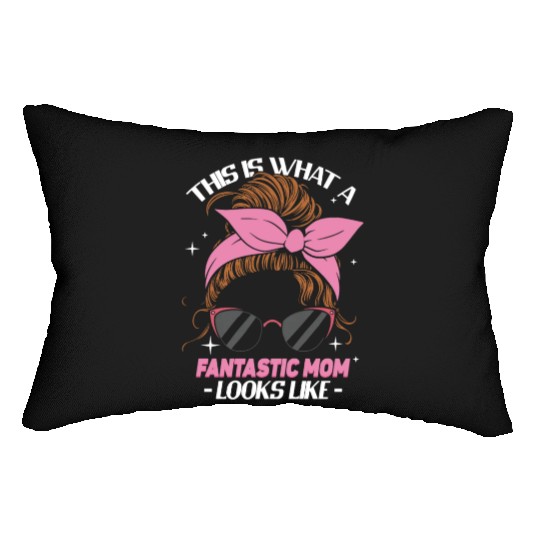 This is What a Fantastic Mom Looks Like Mother's Lumbar Pillows