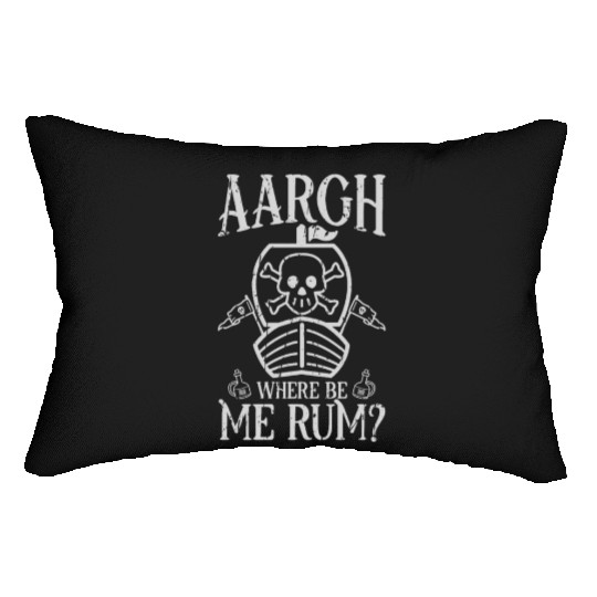 Aargh, where be me rum? - Pirate Lumbar Pillows