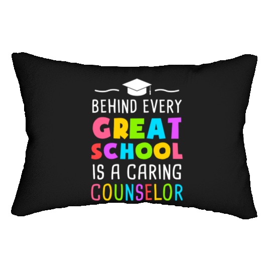 Behind Every Great School Is A Caring Counselor Lumbar Pillows