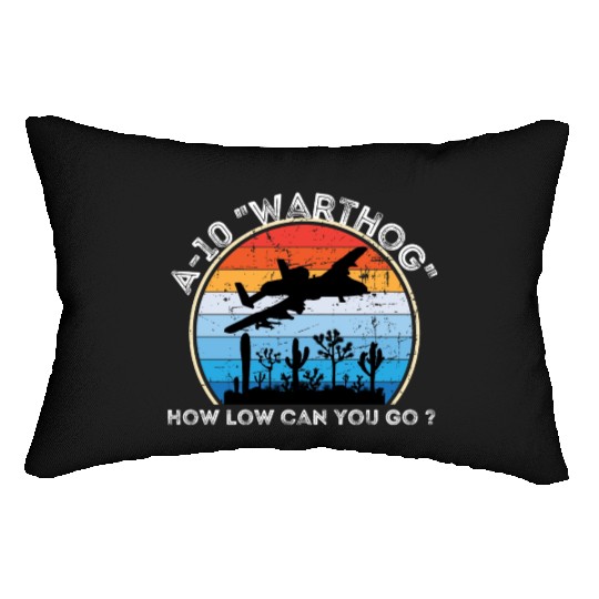 A-10 Warthog How low can you go ? Lumbar Pillows