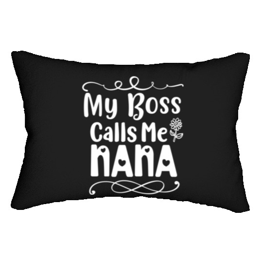 My Boss Calls Me Nana Lumbar Pillows