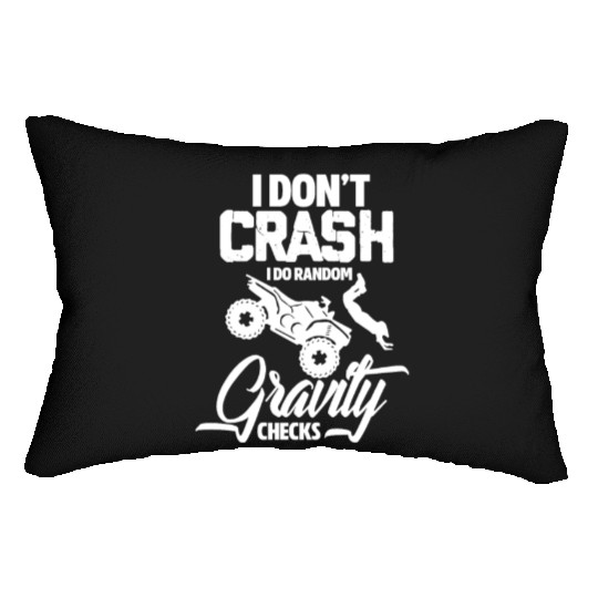 I Don't Crash I Do Random Gravity ATV Quad Biker Lumbar Pillows