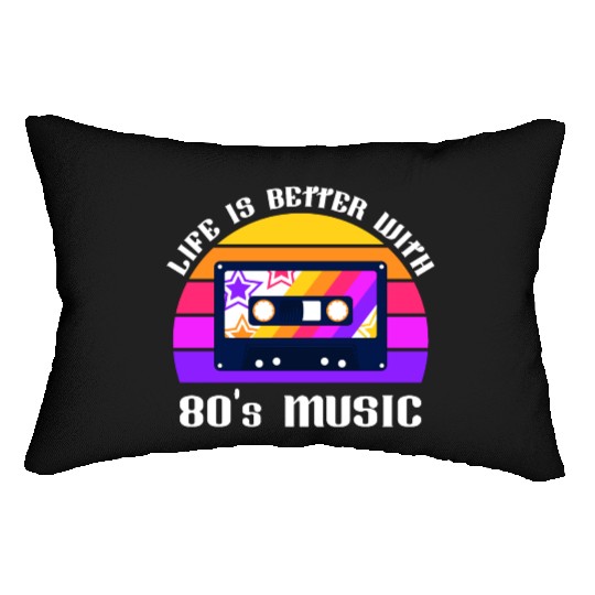 Life Is Better With 80s Music Eighties Vibe Retro Lumbar Pillows