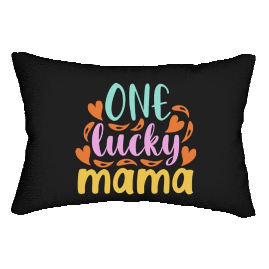 One lucky mama Mothers Day Lumbar Pillows