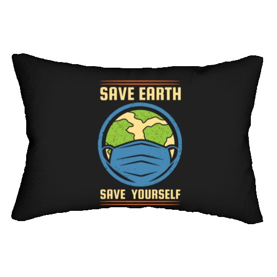 Earth Day Save Earth Save Yourself Pro Environment Lumbar Pillows
