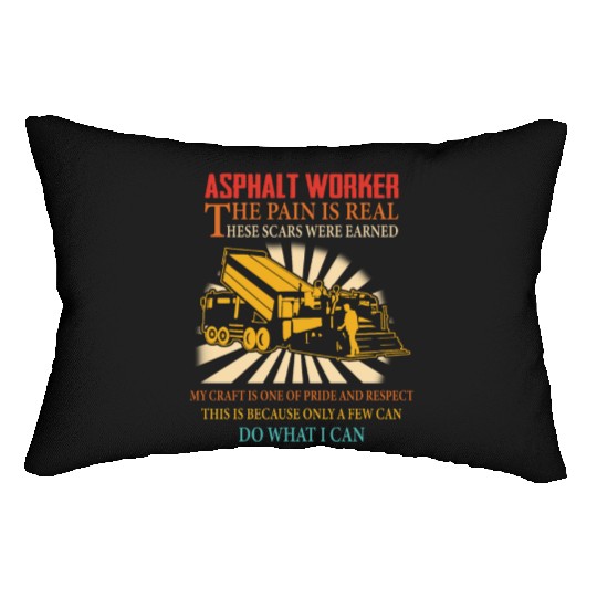 ASPHALT WORKER THE PAIN IS REAL Lumbar Pillows