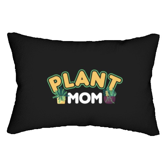 Plant Mom Plant Whisperer Plants Cactus Lover Lumbar Pillows
