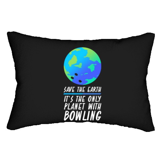 Save The Earth Funny Bowling Lumbar Pillows
