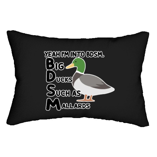 yeah i'm into bdsm big ducks such as mallards Lumbar Pillows