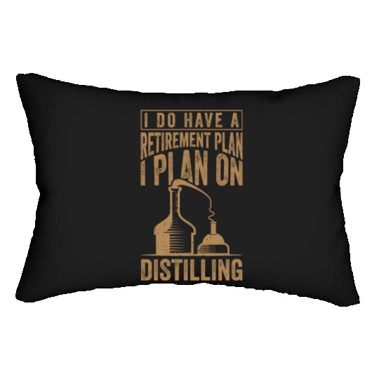 Retirement Plan Whiskey Distiller Distilling Lumbar Pillows