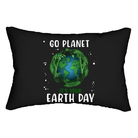 Go Planet It's Your Earth Day Earth Day 2023 Lumbar Pillows