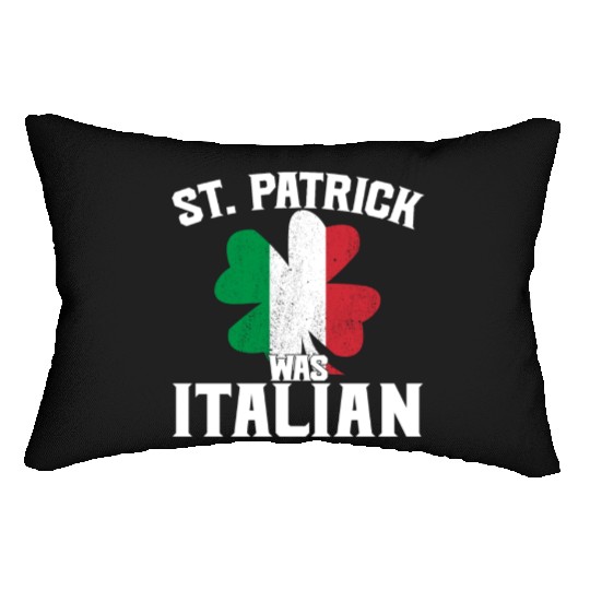 Funny St. Patrick's Day St. Patrick Was Italian Lumbar Pillows