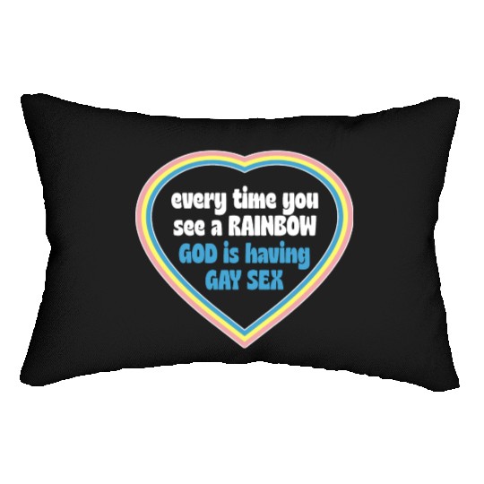 Every Time You See A Rainbow God Is Having Gay sx Lumbar Pillows