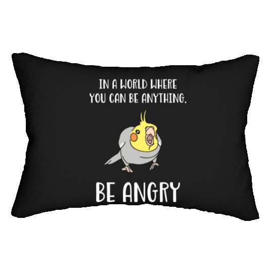 In A World Where You Can Be Anything Be Angry Lumbar Pillows