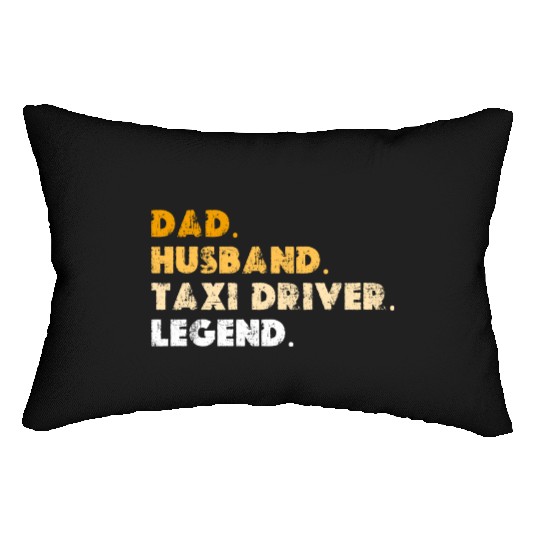 Dad Husband Taxi Driver Legend Lumbar Pillows