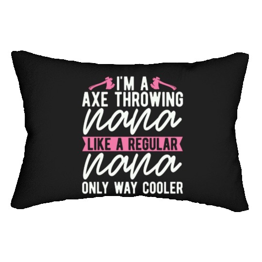 I'm An Axe Throwing Nana Bullseye Axe Throwing Lumbar Pillows