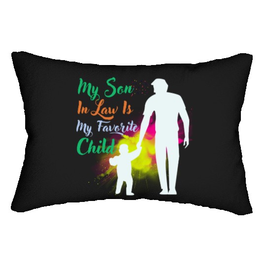 My Son In Law Is My Favorite Child Lumbar Pillows