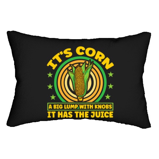 its corn It It Has The Juice farmer maize Lumbar Pillows