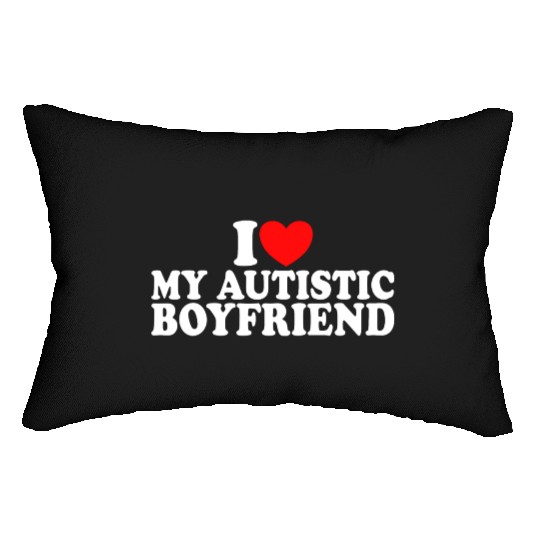 I Heart I Love My Autistic Boyfriend Lumbar Pillows
