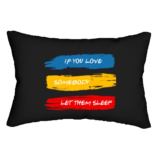 Let Them Sleep Lumbar Pillows
