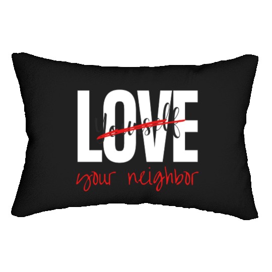 Love Your Neighbor Lumbar Pillows
