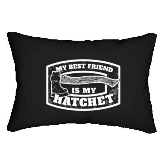 My Best Friend is my Hatchet - White Lumbar Pillows