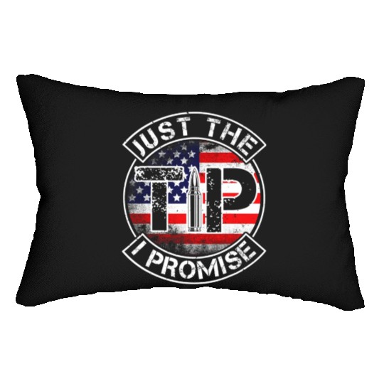 Just The Tip I Promise 2nd Amendment Patriotic US Lumbar Pillows