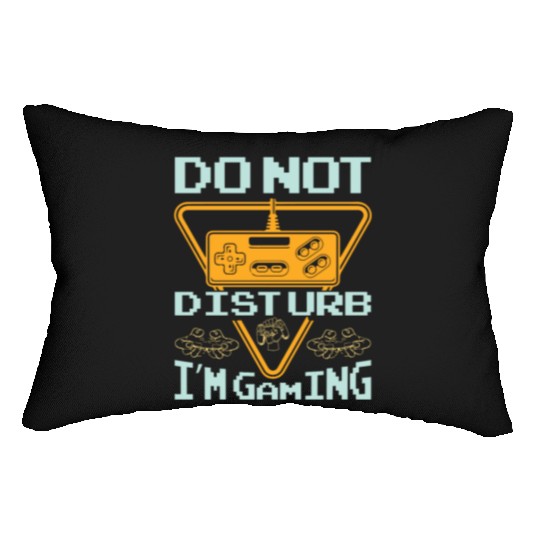 Do not disturb I'm gaming Lumbar Pillows