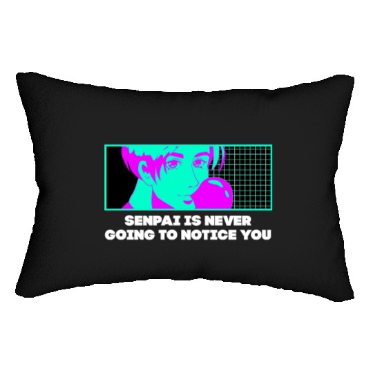 Senpai Is Never Going to Notice You Anime Funny Ma Lumbar Pillows