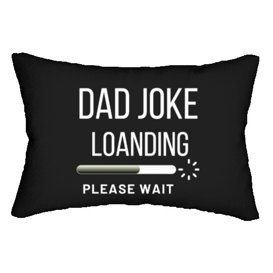 Dad Lumbar Pillows Funny, Dad Joke Loanding Lumbar Pillows, 0