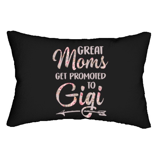 Great Moms Get Promoted To Gigi Grandma Floral Lumbar Pillows
