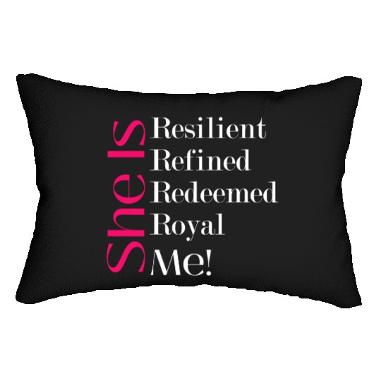 She Is Resilient Refined Redeemed Royal Me! Lumbar Pillows