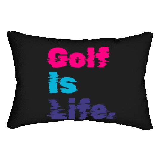 I Like Golfing, Golf Player, Golf Is Life Lumbar Pillows