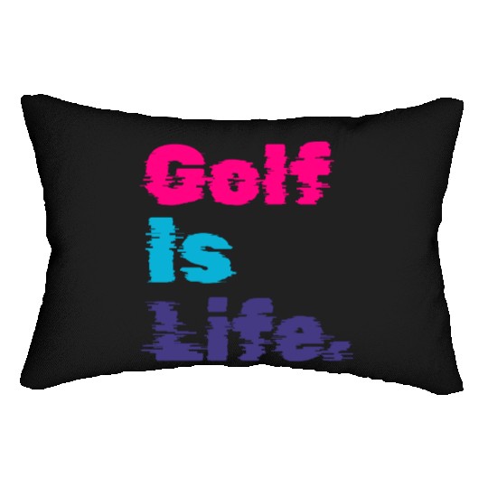 I Like Golfing, Golf Player, Golf Is Life Lumbar Pillows
