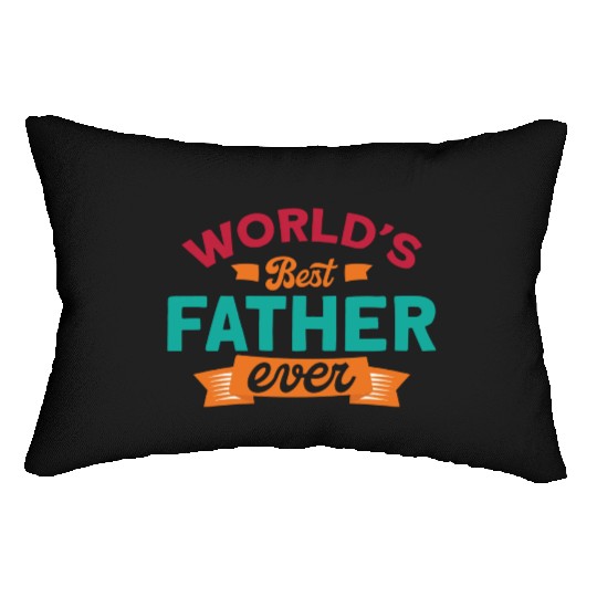 World s Best Father Ever Fathers Day Lumbar Pillows