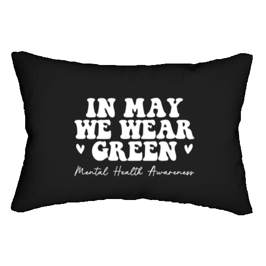 Mental Health Matters We Wear Green Mental Health Lumbar Pillows