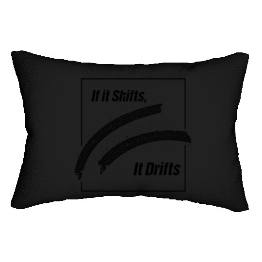 If It Shifts It Drifts JDM Car Racing Lumbar Pillows
