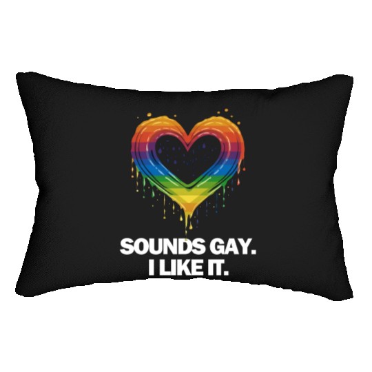 Sounds Gay I' Like It Pride Month Lesbian Gay Bi Lumbar Pillows