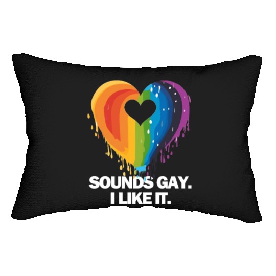 Sounds Gay I' Like It Pride Month Lesbian Gay Bi Lumbar Pillows