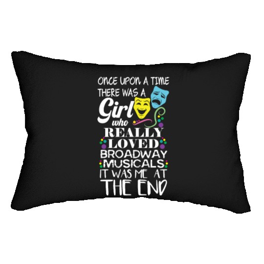 Novelty There Was A Girl Who Loved Broadway Lumbar Pillows