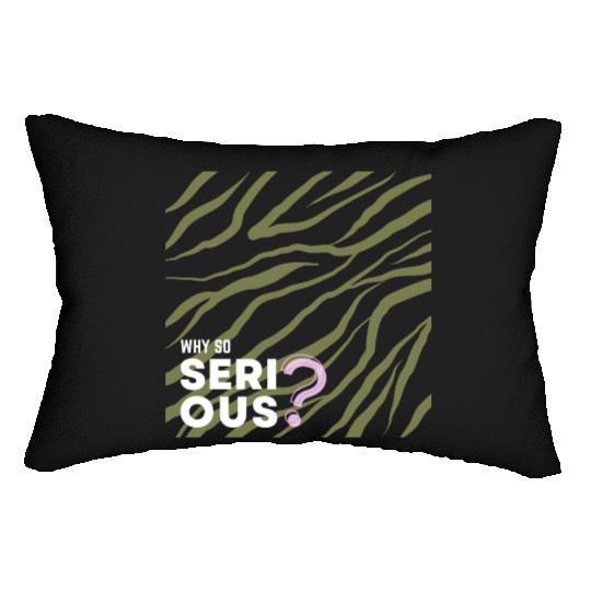 Why So Serious? Lumbar Pillows