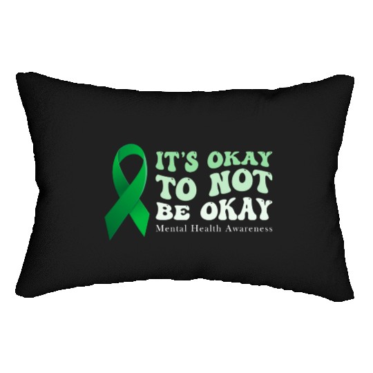 its okay to not be okay Mental Health Awareness Lumbar Pillows