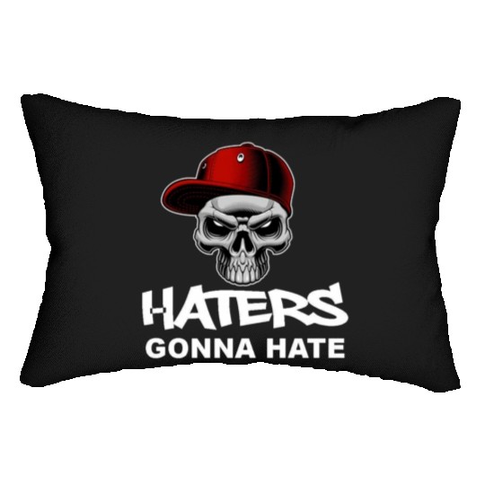 Haters Gonna Hate Lumbar Pillows