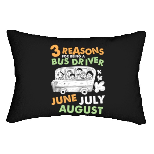 Reasons For Being A Bus Driver June July August Lumbar Pillows