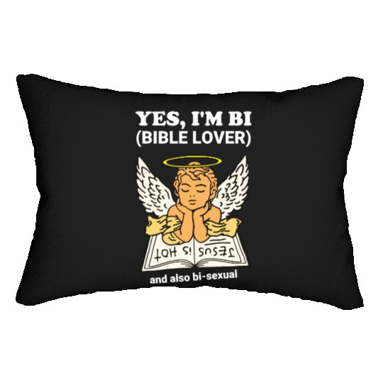 Yes, I'm Bi (Bible Lover) And Also Bi-Sexual Lumbar Pillows
