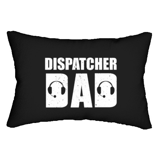 Dispatcher Dad Lumbar Pillows