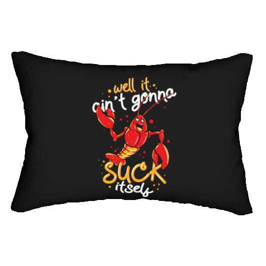 Cajun Food Lover Crawfish Boil Suck Itself Lumbar Pillows